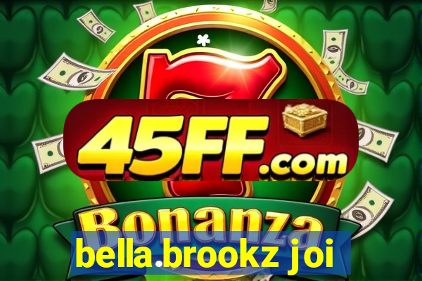 bella.brookz joi